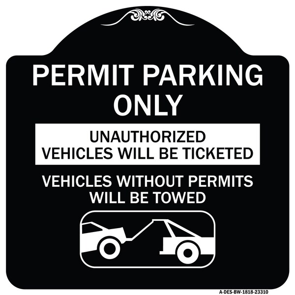 Permit Parking Unauthorized Vehicles Ticketed Vehicles w/o Permits W Alum, 18" x 18", BW-1818-23310